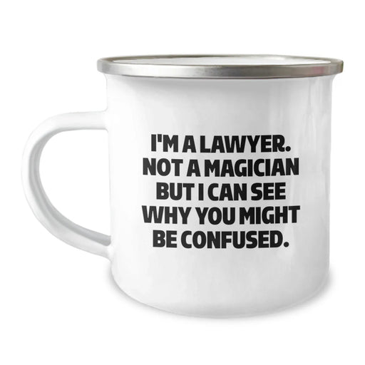 Funny Lawyer Gifts from Friends - 'I'm A Lawyer. Not A Magician But I Can See Why You Might Be Confused.' Camping Mug for Lawyer Men, Women, Coworkers, Family on Christmas Unique Gifts - Image 1