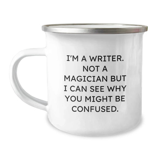 Funny Writer Gifts from Friends for Birthday, Camping Mug for Writer, 'I'm A Writer. Not A Magician But I Can See Why You Might Be Confused. Gifts for Writer' - Image 1