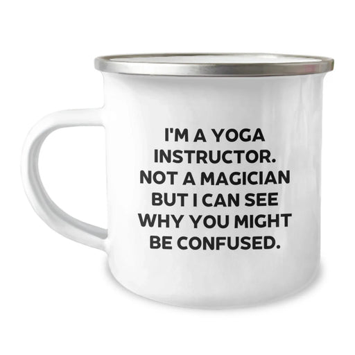 Funny Yoga Instructor Gifts from Friends, Camping Mug for Yoga Lover, Unique Christmas Unique Gifts for Men, Women, Coworkers, Family - I'm A Yoga Instructor. Not A Magician - Image 1