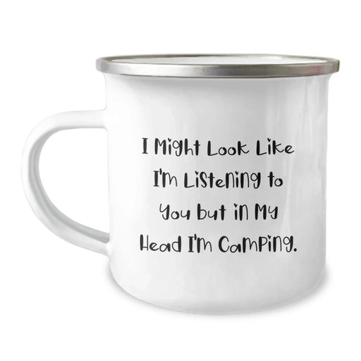 Funny Camping Mug Gifts from Friends for Christmas Camping Enthusiasts, 'I Might Look Like I'm Listening To You But In My Head I'm Camping.', Stainless Steel 12 oz Capacity - Image 1