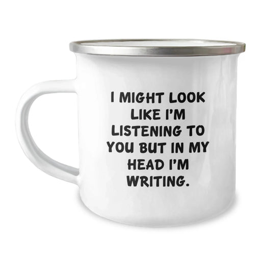 Creative Writing Enthusiasts Gifts from Friends and Family - Funny Camping Mug for Birthday - I Might Look Like I'm Listening To You But In My Head I'm Writing - Perfect for Men and Women - Image 1