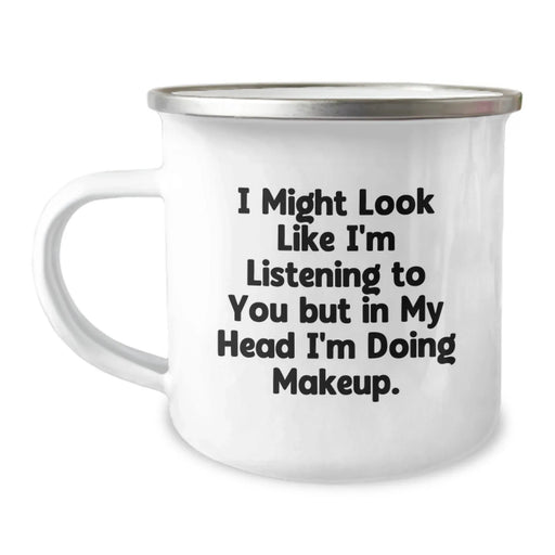 Funny Makeup Gifts for Makeup Lovers - Camping Mug for Women Friends Family Graduation 'I Might Look Like I'm Listening But In My Head I'm Doing Makeup' Gifts from Women - Image 1