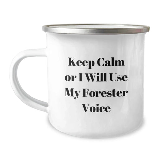 Forester Camping Mug - Funny Quote Gifts from Friends to Forester on Birthday, Keep Calm Or I Will Use My Forester Voice, Camping Mug for Men, Women, Coworkers, Family - Image 1