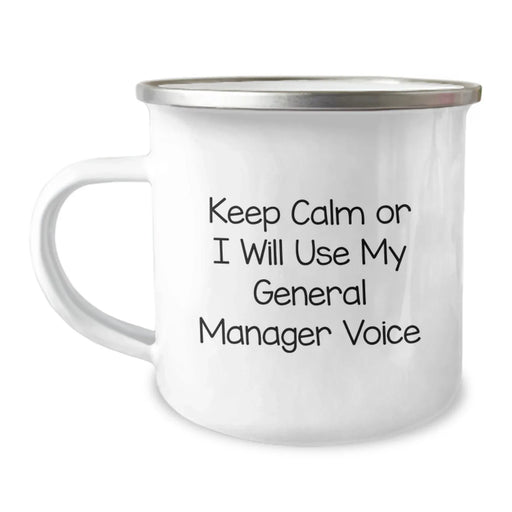 General Manager Gifts Funny Keep Calm or I'll Use My Voice Men Gifts from Friends to General Manager - Image 1