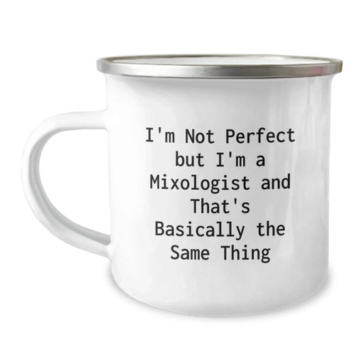 Funny Mixologist Gifts from Friends, Unique Birthday Unique Gifts for Men, Camping Mug with 'I'm Not Perfect But I'm A Mixologist And That's Basically The Same Thing' - Image 1