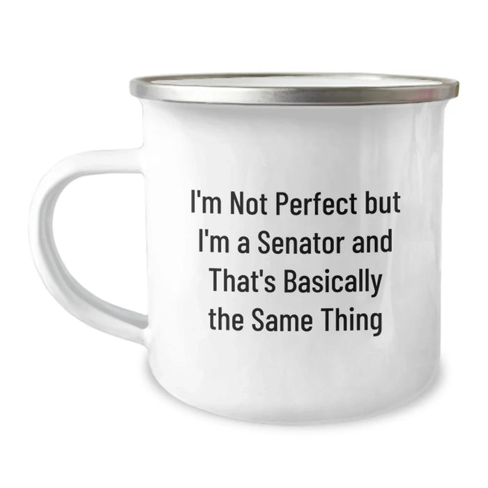 Senator Camping Mug Funny Quote Gifts for Senator Birthday Unique Presents from Friends - Image 1