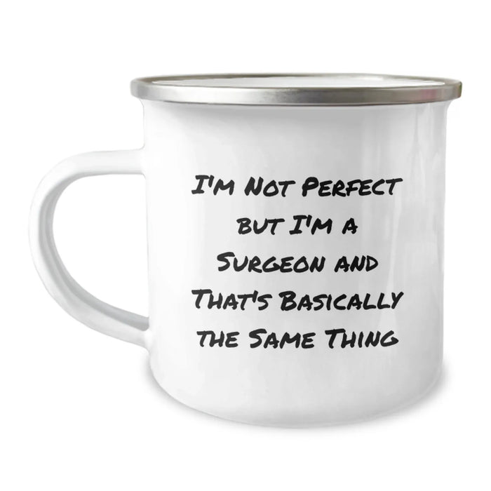 Funny Surgeon Gifts for Men Friends from Family - I'm Not Perfect But I'm A Surgeon And That's Basically The Same Thing Birthday Unique Coffee Mug - Image 1