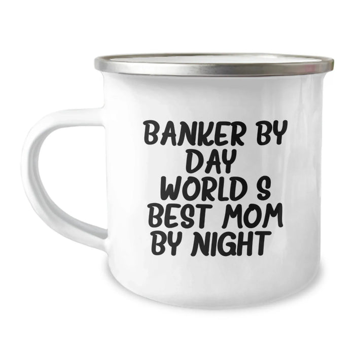 Banker Gifts for Men, Camping Mug with Funny Quote 'Banker By Day, World's Best Mom By Night.' from Friends, Unique Graduation Gifts for Him - Image 1