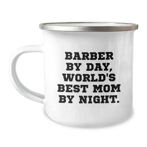 Funny Barber Gifts for Men by Day, World's Best Mom by Night, Unique Camping Mug for Graduation - Image 1