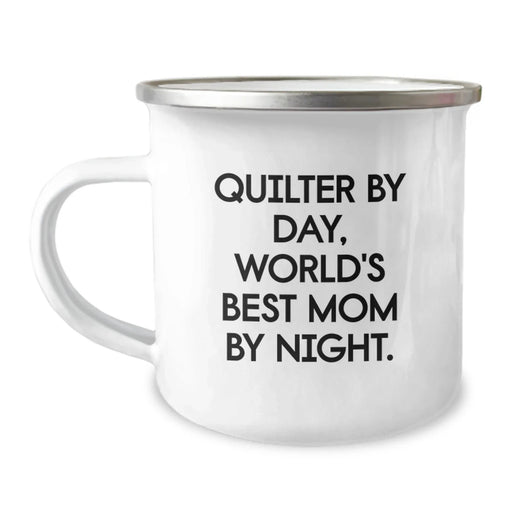 Funny Quilter Gifts, Best Mom Quilter Camping Mug, Quilter By Day World's Best Mom Night - Unique Christmas Unique Gifts from Family to Quilter - Image 1