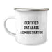 Funny Gifts from Coworkers for Database Administrators, Christmas Unique Camping Mugs with Certified Database Administrator Quote, Stainless Steel with Enamel Finish - Image 1