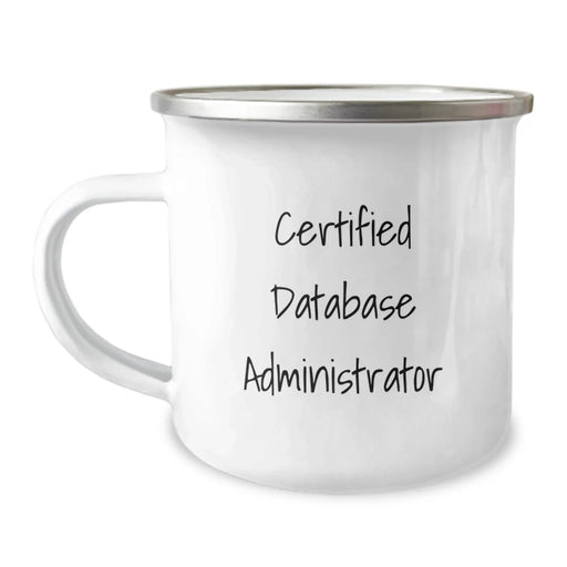 Funny Quote for Database Administrator, Valentine's Unique Camping Mug Gifts from Friends - Image 1