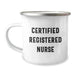 Funny Registered Nurse Gifts from Family for Graduation - Certified Registered Nurse Camping Mug, 12 oz Stainless Steel with Enamel Finish - Image 1