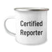 Funny Reporter Gifts from Friends, Unique Camping Mugs for Graduation, 'Certified Reporter' Quote on Stainless Steel Mug, 12 oz Capacity, Hand Wash Recommended, Permanent Printing - Image 1