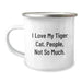 Funny Tiger Cat Gifts from Men to Friends - 'I Love My Tiger Cat. People, Not So Much.' Christmas Unique Mug - Image 1
