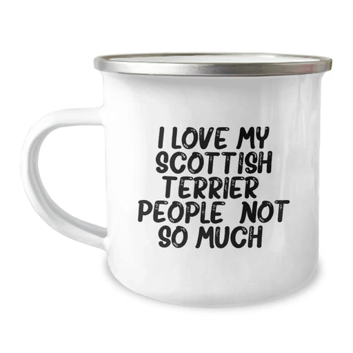 Funny Scottish Terrier Dog Lover Gifts for Men, Christmas Unique Presents from Friends to Family, Camping Mug with I Love My Scottish Terrier. People, Not So Much. - Image 1