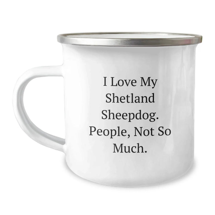 Funny Shetland Sheepdog Gifts for Men - Gifts from Friends for Shetland Sheepdog Lovers - Christmas Unique Gifts for Camping Enthusiasts - I Love My Shetland Sheepdog. People, Not So Much. - Image 1