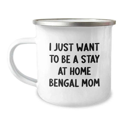 Funny Bengal Cat Gifts for Mom Birthday Unique Gifts from Family Friends, I Just Want To Be A Stay At Home Bengal Mom, Bengal Cat Camping Mug - Image 1