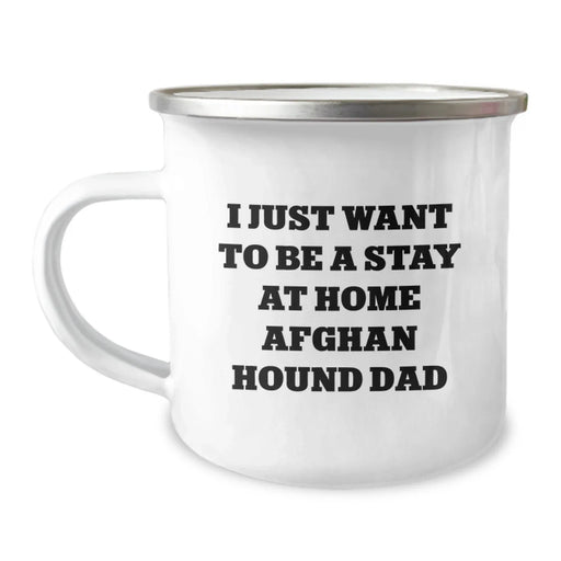 Funny Afghan Hound Dog Gifts for Christmas - 'I Just Want To Be A Stay At Home Afghan Hound Dad' Camping Mug for Men - Image 1