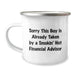 Funny Financial Advisor Gifts for Men, Birthday Unique Presents, 'Sorry This Guy Is Already Taken By A Smokin' Hot Financial Advisor' Camping Mug, Enamel Finish 12 oz - Image 1