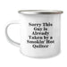 Funny Quilter Gifts from Friends for Graduation - Sorry This Guy Is Already Taken Camping Mug, 12 oz Stainless Steel with Enamel Finish - Image 1
