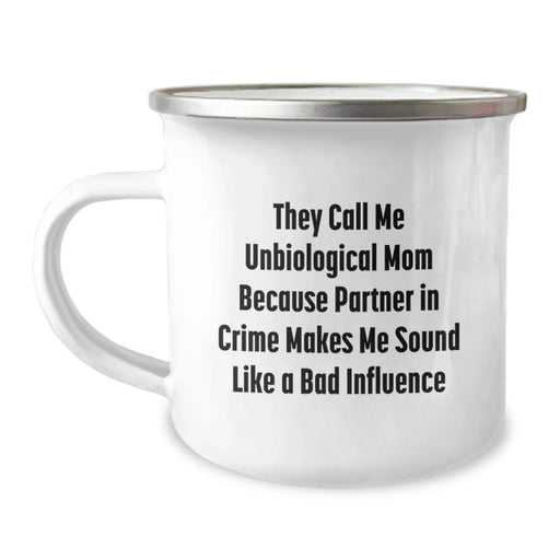 Funny Unbiological Mom Gifts for Her, Christmas Unique Mugs with Quote 'They Call Me Unbiological Mom', Camping Mug for Unbiological Mom Partner in Crime - Image 1
