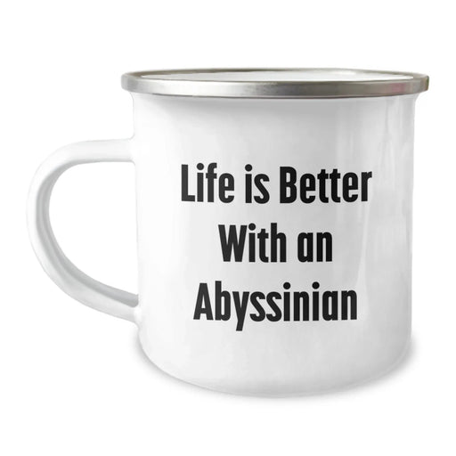 Funny Abyssinian Cat Lover Gifts from Friends for Birthday - Camping Mug, 'Life Is Better With An Abyssinian', 12 oz Stainless Steel with Enamel Finish - Image 1