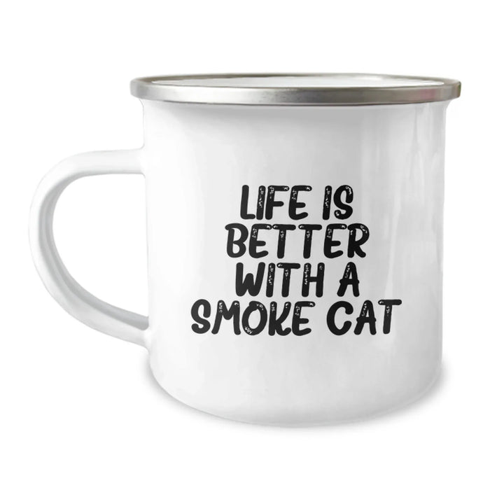 Funny Smoke Cat Camping Mug Gifts from Friends for Smoke Cat Enthusiasts Birthday Unique Gifts, Life is Better with a Smoke Cat Quote, Camping Mug for Men Women Friends Family - Image 1