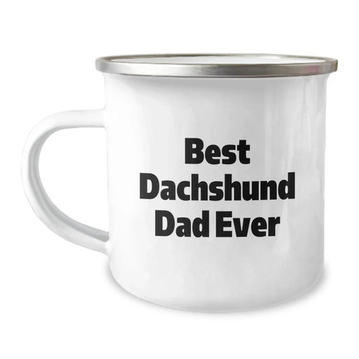 Dachshund Dog Camping Mug - Funny Quote for Best Dachshund Dad Ever, Birthday Unique Gifts from Men to Dachshund Dog Lovers - Image 1
