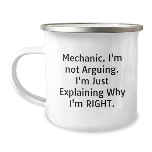 Funny Mechanic Gifts for Men, Gifts from Dad, Christmas Unique Gifts, Camping Mug with 'Mechanic. I'm Not Arguing. I'm Just Explaining Why I'm Right.' Quote - Image 1