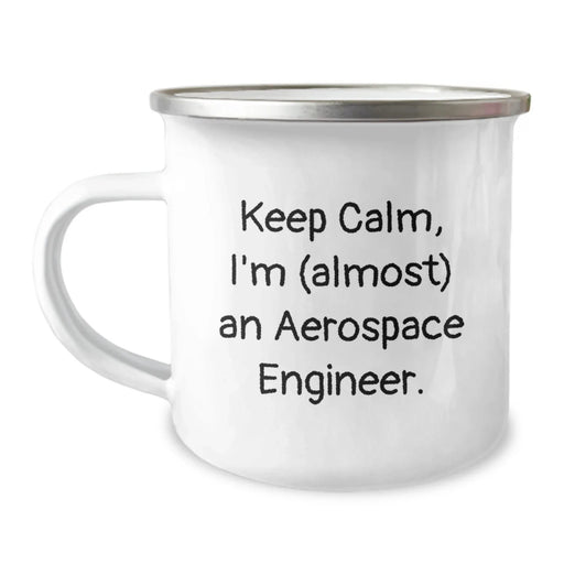 Funny Aerospace Engineer Christmas Unique Gifts from Family - Camping Mug - Keep Calm, I'm (almost) An Aerospace Engineer. - Image 1