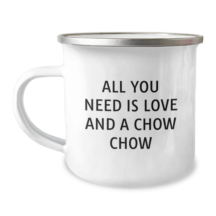 Unique Gifts from Friends for Chow Chow Dog Lovers, 'All You Need Is Love And A Chow Chow' Camping Mug, Perfect for Christmas Morning - Image 1