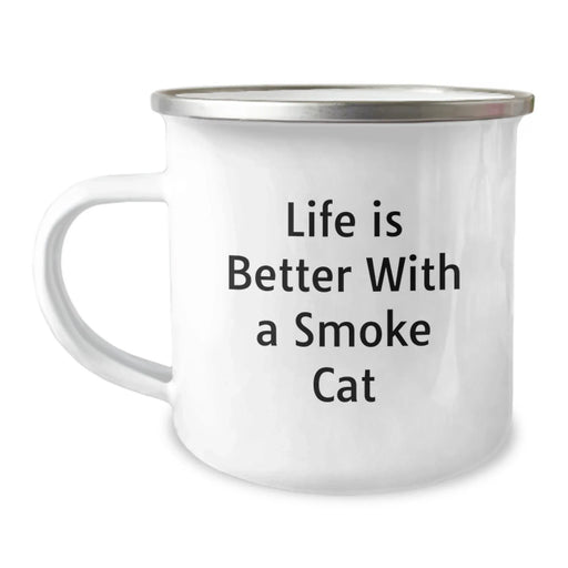 Funny Smoke Cat Gifts from Friends for Birthday Camping Mug, 'Life Is Better With A Smoke Cat' Quote, Unique Birthday Unique Gifts, Camping Mug for Men, Women, Friends, Coworkers, Family - Image 1
