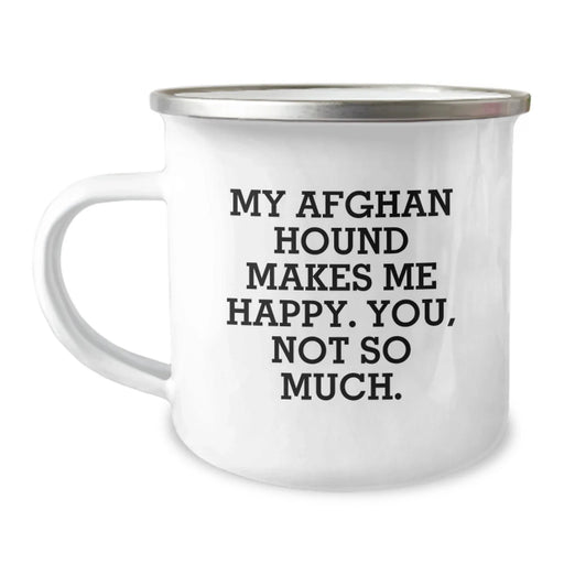 Funny Afghan Hound Dog Lover Gifts from Friends and Family for Birthday Unique Gifts - My Afghan Hound Makes Me Happy You Not So Much Camping Mug - Image 1
