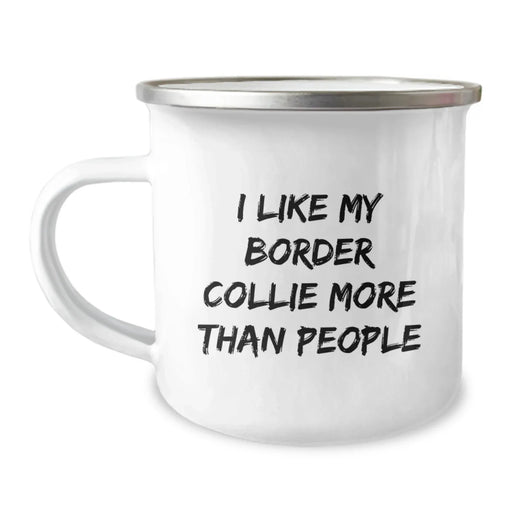 Funny Border Collie Dog Lovers Gifts from Friends for Birthday - 'I Like My Border Collie More Than People' Camping Mug - Image 1