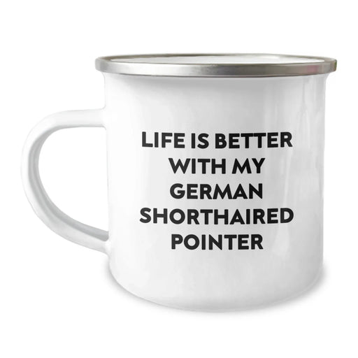 Get your German Shorthaired Pointer Dog Camping Mug Gifts from Friends, Family, or Coworkers for Birthday Unique Gifts - Life Is Better With My German Shorthaired Pointer - Image 1