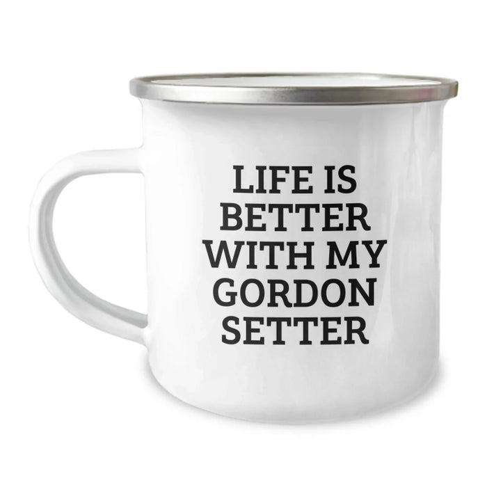 Funny Gordon Setter Dog Gifts for Men, Birthday Unique Camping Mug with Life Is Better Quote, Gifts from Family - Stainless Steel Enamel Finish - Image 1
