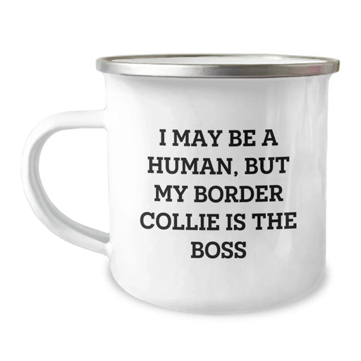 Funny Border Collie Dog Gifts for Men from Family - Camping Mug, 'I May Be A Human, But My Border Collie Is The Boss', Birthday Unique Gifts - Image 1