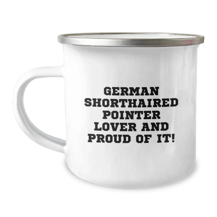 Funny German Shorthaired Pointer Dog Lover Gifts for Him Birthday Camping Mug from Friends - Image 1