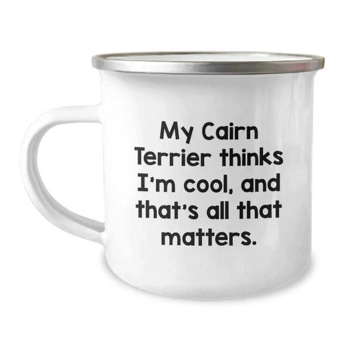 Funny Cairn Terrier Dog Gifts for Men - My Cairn Terrier Thinks I'm Cool, Camping Mug for Birthday, Gifts from Friends - Image 1