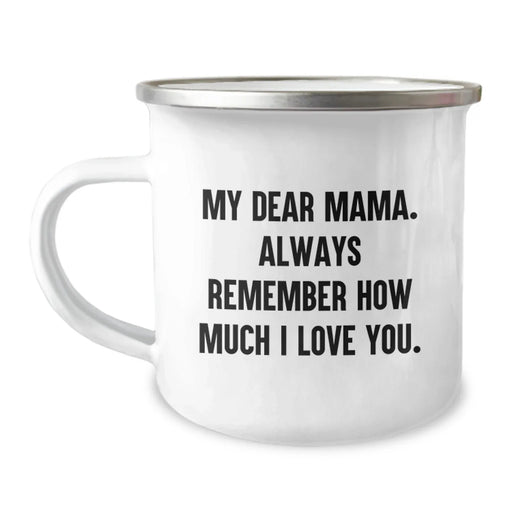 Funny Mama Gifts from Family - My Dear Mama Always Remember How Much I Love You Christmas Unique Gifts - Image 1