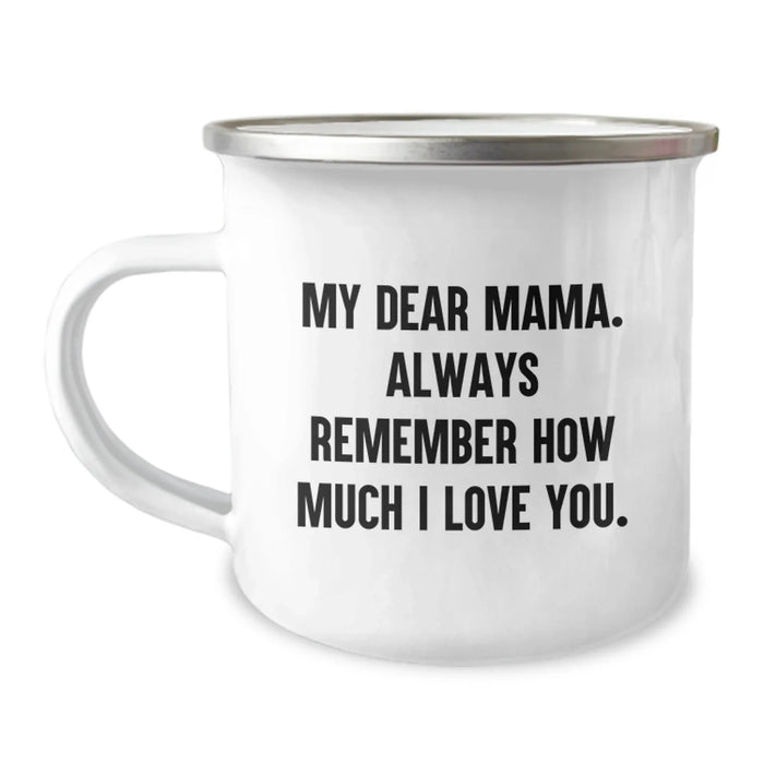 Funny Mama Gifts from Family - My Dear Mama Always Remember How Much I Love You Christmas Unique Gifts - Image 1