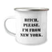 Funny New York Inspirational Gifts from Friends to Men Camping Mug, B-tch Please I'm From New York, Birthday Unique Presents - Image 1