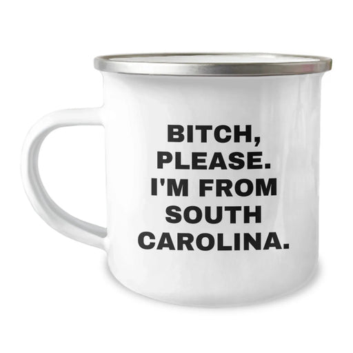Funny South Carolina Gifts for Women, Men, Friends, Coworkers, Family - B-tch, Please. I'm From South Carolina. Camping Mug - Birthday Unique Gifts from South Carolina - Image 1