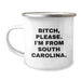 Funny South Carolina Gifts for Women, Men, Friends, Coworkers, Family - B-tch, Please. I'm From South Carolina. Camping Mug - Birthday Unique Gifts from South Carolina - Image 1