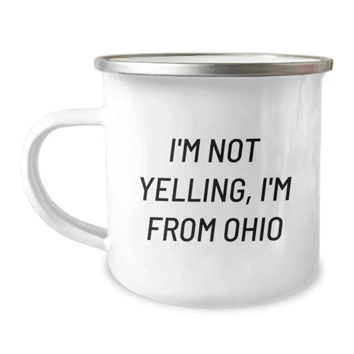 Funny Ohio Gifts for Friends, Ohio Camping Mug, I'm Not Yelling, I'm From Ohio, Valentine's Unique Gifts - Image 1