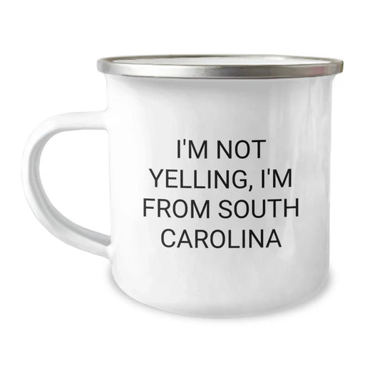Funny South Carolina Gifts from Men for Women on Valentine's - I'm Not Yelling, I'm From South Carolina Camping Mug - Image 1