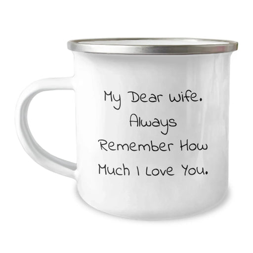 Funny Wife Gifts from Men, Christmas Unique Gifts for Wife, Romantic Camping Mug - 'My Dear Wife. Always Remember How Much I Love You.' - Image 1