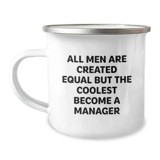 Funny Manager Gifts from Friends for Graduation - 'All Men Are Created Equal But The Coolest Become A Manager' Stainless Steel Camping Mug, 12 oz, Perfect for Manager Enthusiasts - Image 1
