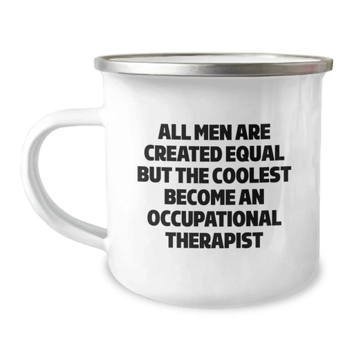 Funny Occupational Therapist Gifts for Men, Valentine's Unique Gifts from Friends to Occupational Therapist, Enamel Camping Mug with Coolest Become Quote - Image 1